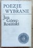 Jan Górec-Rosiński Poezje wybrane / dedykacja autorska